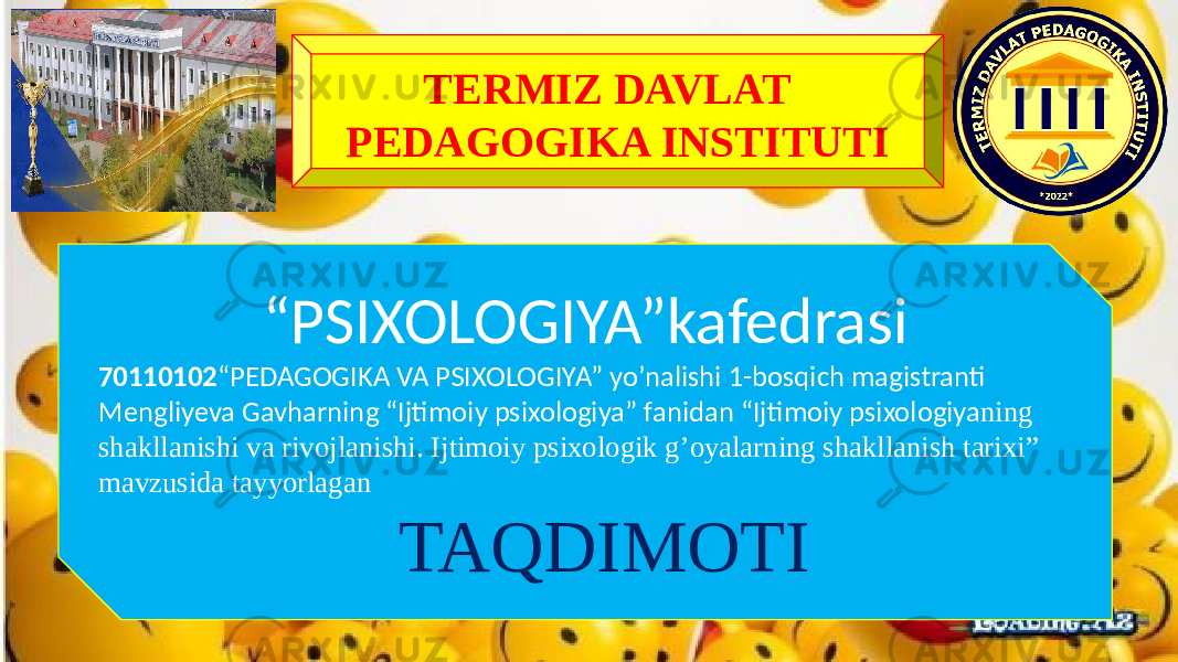 TERMIZ DAVLAT PEDAGOGIKA INSTITUTI “ PSIXOLOGIYA”kafedrasi 70110102 “PEDAGOGIKA VA PSIXOLOGIYA” yo’nalishi 1-bosqich magistranti Mengliyeva Gavharning “Ijtimoiy psixologiya” fanidan “Ijtimoiy psixologiya ning shakllanishi va rivojlanishi. Ijtimoiy psixologik g’oyalarning shakllanish tarixi” mavzusida tayyorlagan TAQDIMOTI 