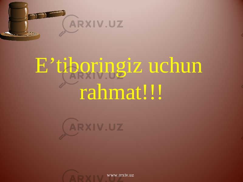 E’tiboringiz uchun rahmat!!! www.arxiv.uz 