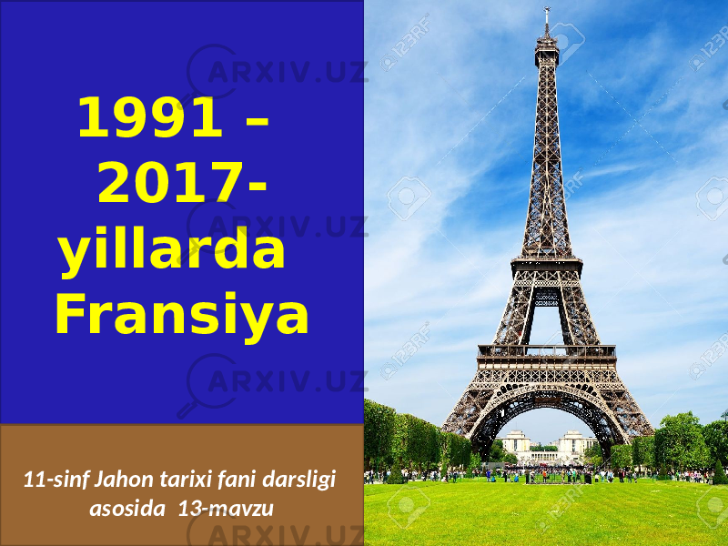 1991 – 2017- yillarda Fransiya 11-sinf Jahon tarixi fani darsligi asosida 13-mavzu 