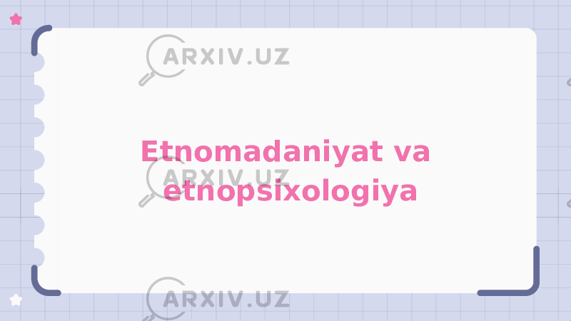 Etnomadaniyat va etnopsixologiya 