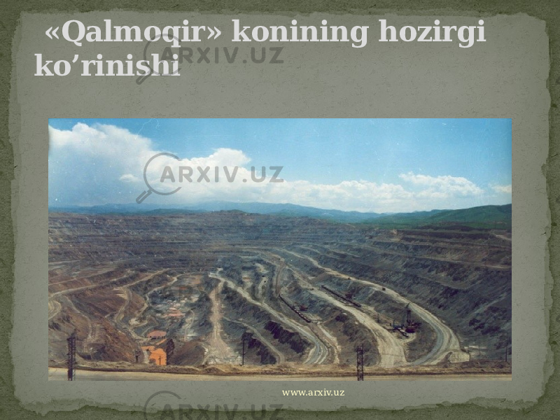  «Qalmoqir» konining hozirgi ko’rinishi www.arxiv.uz 