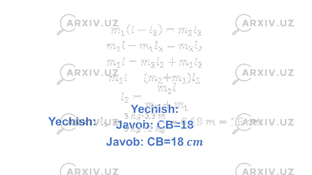  Yechish: Javob: CB=18•   