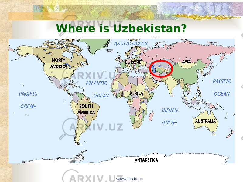 Where is Uzbekistan? www.arxiv.uz 