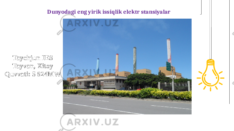 Taychjun IES Tayvan, Xitoy Quvvati: 5 824MW Dunyodagi eng yirik issiqlik elektr stansiyalar 