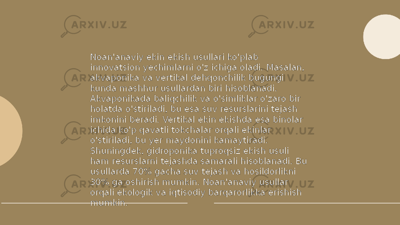 ... t.me/slaydai_bot Noan&#39;anaviy ekin ekish usullari ko&#39;plab innovatsion yechimlarni o&#39;z ichiga oladi. Masalan, akvaponika va vertikal dehqonchilik bugungi kunda mashhur usullardan biri hisoblanadi. Akvaponikada baliqchilik va o&#39;simliklar o&#39;zaro bir holatda o&#39;stiriladi, bu esa suv resurslarini tejash imkonini beradi. Vertikal ekin ekishda esa binolar ichida ko&#39;p qavatli tokchalar orqali ekinlar o&#39;stiriladi, bu yer maydonini kamaytiradi. Shuningdek, gidroponika tuproqsiz ekish usuli ham resurslarni tejashda samarali hisoblanadi. Bu usullarda 70% gacha suv tejash va hosildorlikni 30% ga oshirish mumkin. Noan&#39;anaviy usullar orqali ekologik va iqtisodiy barqarorlikka erishish mumkin. 