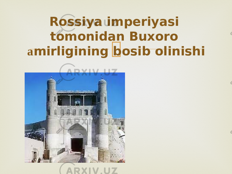 Rossiya imperiyasi tomonidan Buxoro a mirligining bosib olinishi 