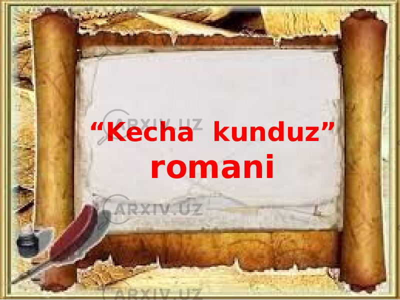 “ Kecha kunduz” romani 