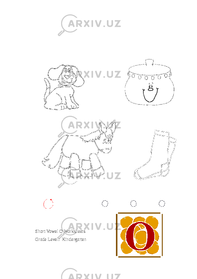 Short Vowel O Worksheets Grade Level:   Kindergarten 