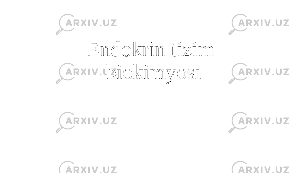 Endokrin tizim biokimyosi 