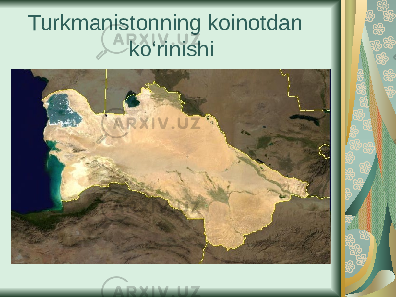 Turkmanistonning koinotdan ko‘rinishi 
