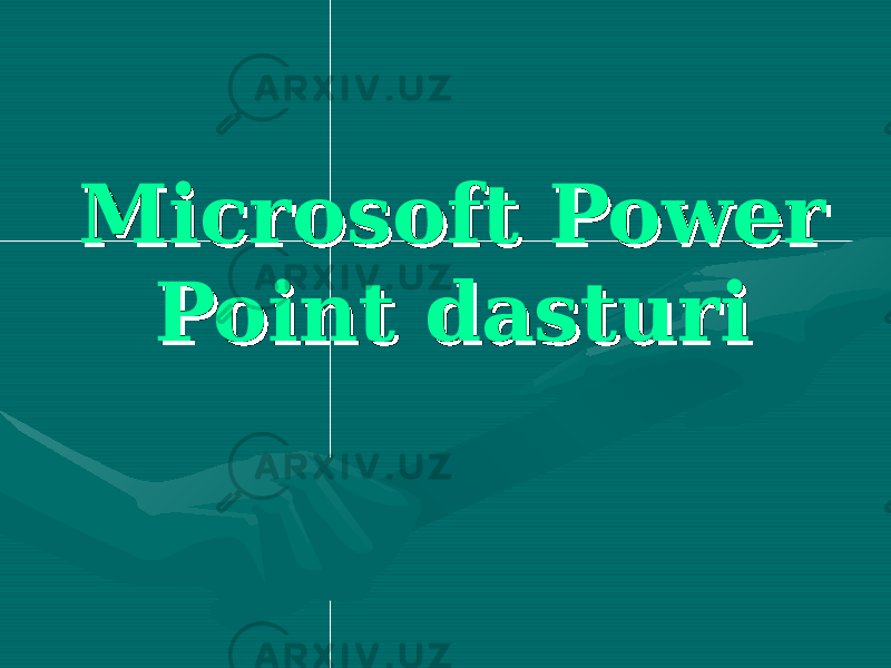 Microsoft Power Microsoft Power Point dasturiPoint dasturi 