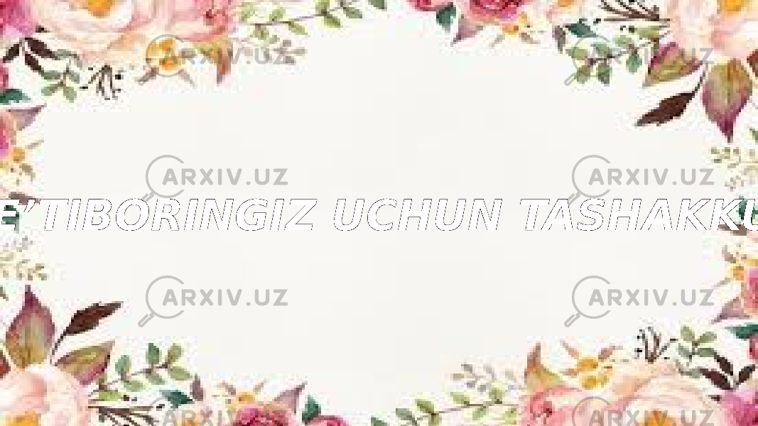  E’TIBORINGIZ UCHUN TASHAKKUR 