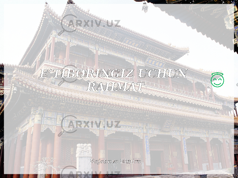 E’TIBORINGIZ UCHUN RAHMAT Rajabova Elmira 