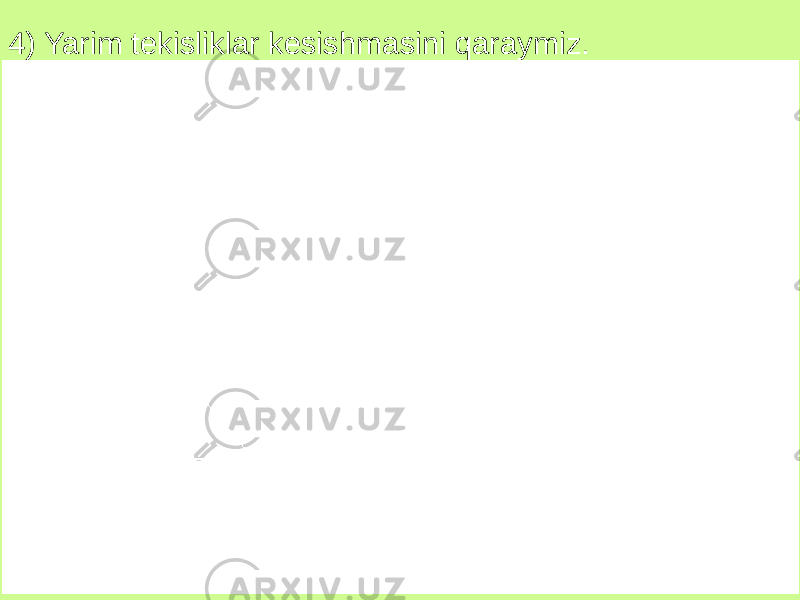 4) Yarim tekisliklar kesishmasini qaraymiz. 