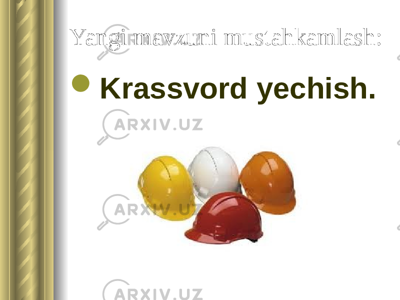 Yangi mavzuni mustahkamlash:  Krassvord yechish. 