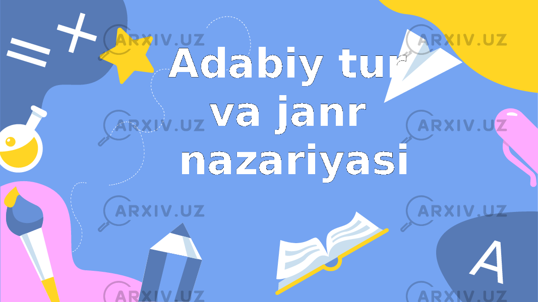 = + AAdabiy tur va janr nazariyasi 