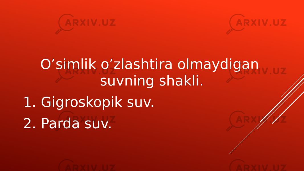 Oʼsimlik oʼzlashtira olmaydigan suvning shakli. 1. Gigroskopik suv. 2. Parda suv. 