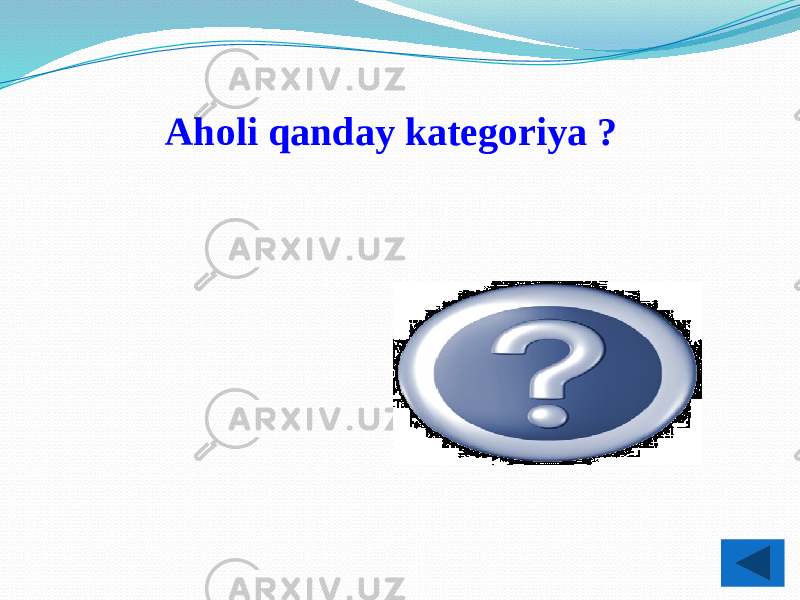 Aholi qanday kategoriya ? 100% ijtimoiy 50 % iqtisodiy 