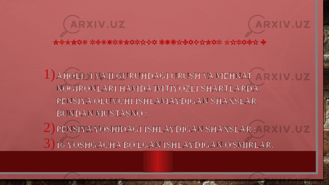 MEHNAT RESURSLARIGA QUYIDAGILAR KIRADI : 1) AHOLI , I VA II GURUHDAGI URUSH VA MEHNAT NOGIRONLARI HAMDA IMTIYOZLI SHARTLARDA PENSIYA OLUVCHI ISHLAMAYDIGAN SHAXSLAR BUNDAN MUSTASNO ; 2) PENSIYA YOSHIDAGI ISHLAYDIGAN SHAXSLAR ; 3) 16 YOSHGACHA BO&#39;LGAN ISHLAYDIGAN O&#39;SMIRLAR. 