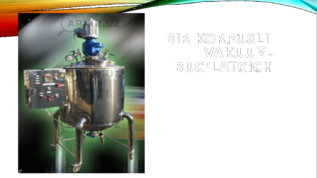 BIR KORPUSLI VAKUUM- BUG‘LATGICH 