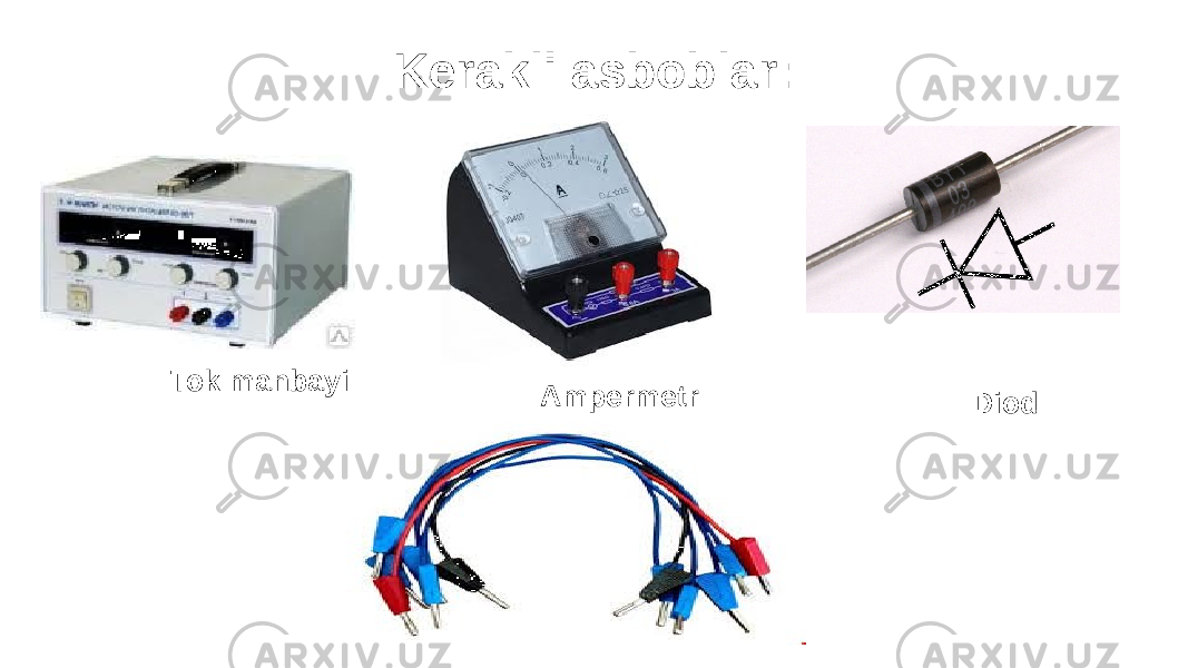 АmpermetrTok manbayi DiodKerakli asboblar: 