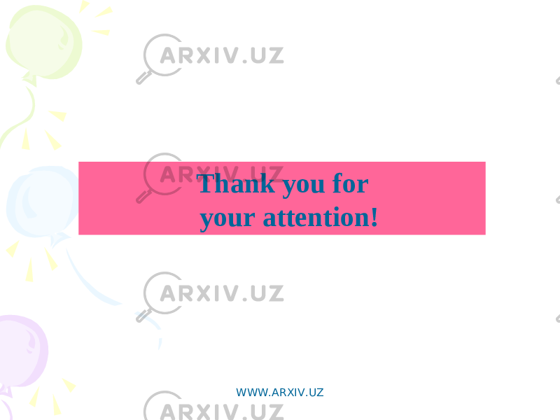 Thank you for your attention! WWW.ARXIV.UZ 