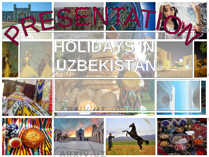 HOLIDAYS IN HOLIDAYS IN UZBEKISTANUZBEKISTAN 