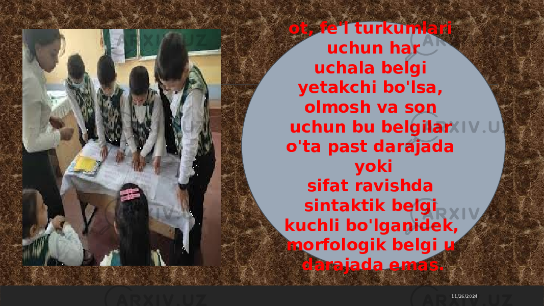 11/26/2024ot, fe&#39;l turkumlari uchun har uchala belgi yetakchi bo&#39;lsa, olmosh va son uchun bu belgilar o&#39;ta past darajada yoki sifat ravishda sintaktik belgi kuchli bo&#39;lganidek, morfologik belgi u darajada emas. 