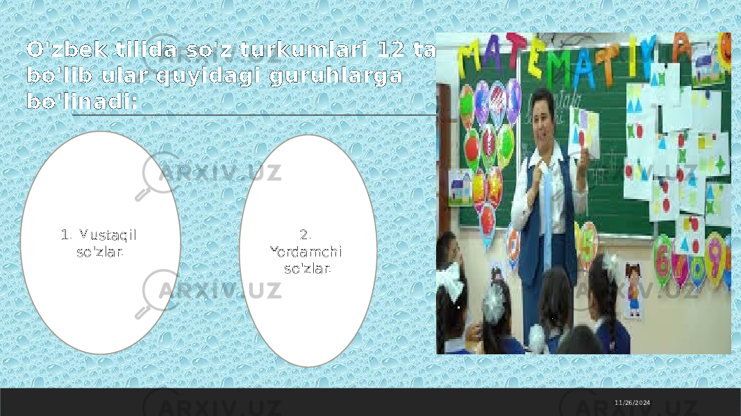 11/26/2024O&#39;zbek tilida so&#39;z turkumlari 12 ta bo&#39;lib ular quyidagi guruhlarga bo&#39;linadi: 1. Mustaqil so&#39;zlar. 2. Yordamchi so&#39;zlar. 