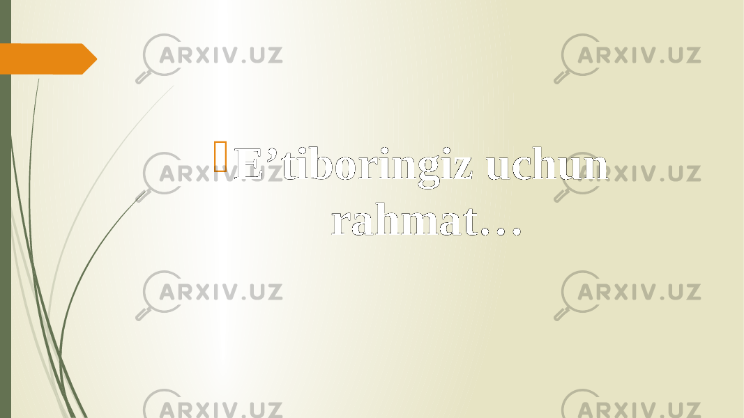  E’tiboringiz uchun rahmat… 