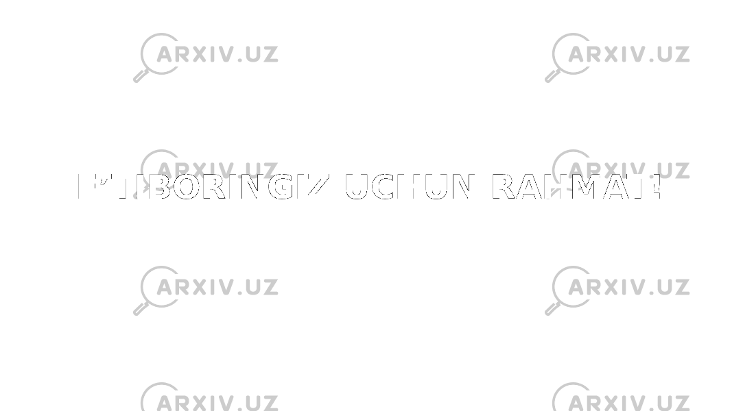 E’TIBORINGIZ UCHUN RAHMAT! 