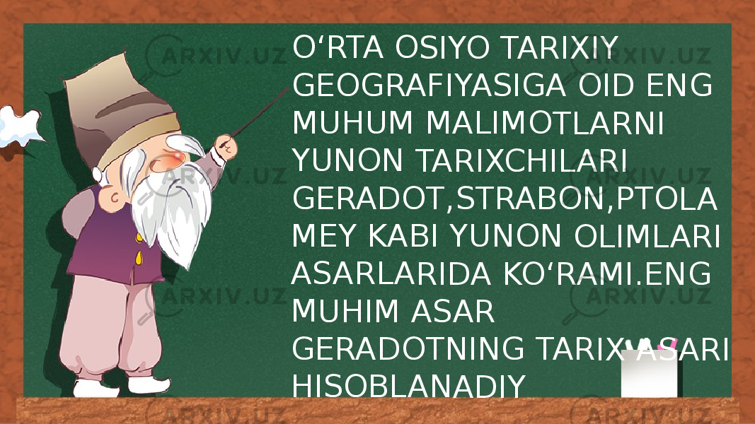 OʻR TA OS IYO T ARI XIY GEO G RA FIYA SI GA OI D E NG MU HU M M A LIM OT LA RN I YUN O N T AR IXC HIL AR I GER AD OT ,S TRA BO N, PT OL A ME Y K AB I YU NO N OL IM LAR I ASA RL AR IDA K OʻR AM I.E NG MU HIM A SA R GER AD OT NI NG TA RIX A SA RI HIS OB LA NA DIY 