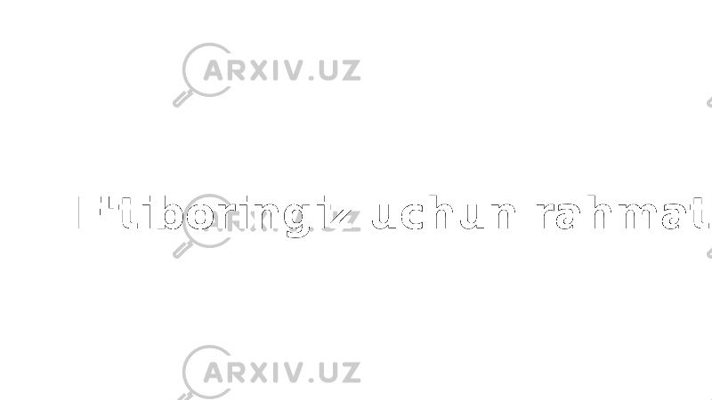 E&#39;tiboringiz uchun rahmat 