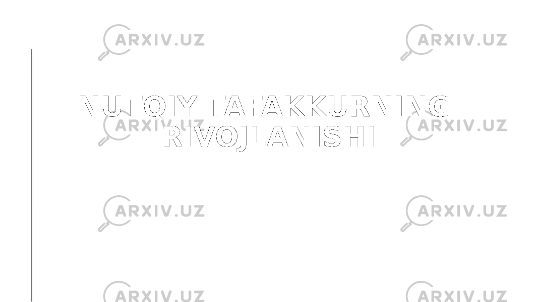 NUTQIY TAFAKKURNING RIVOJLANISHI 