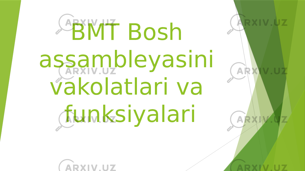 BMT Bosh assambleyasini vakolatlari va funksiyalari 