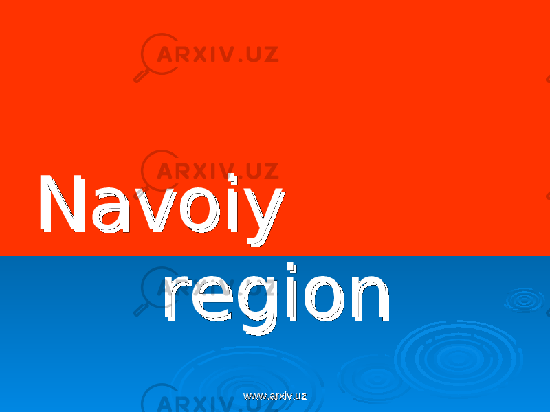 Navoiy Navoiy regionregion www.arxiv.uzwww.arxiv.uz 