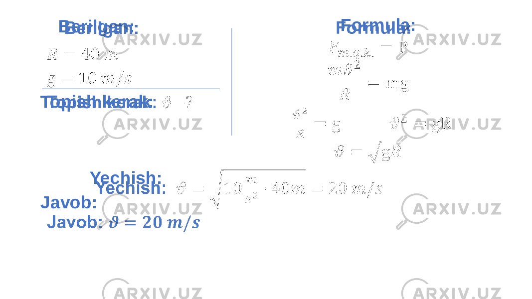  Berilgan: Topish kerak: Formula: Yechish: Javob: 