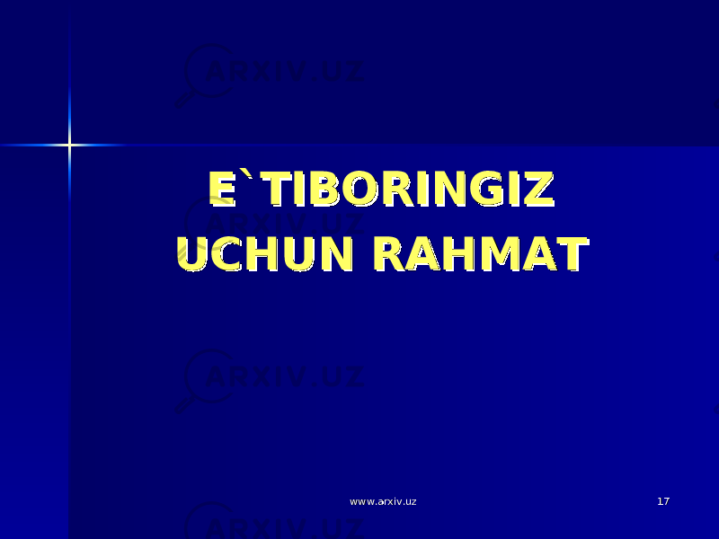 1717E`TIBORINGIZ E`TIBORINGIZ UCHUN RAHMATUCHUN RAHMAT www.arxiv.uzwww.arxiv.uz 