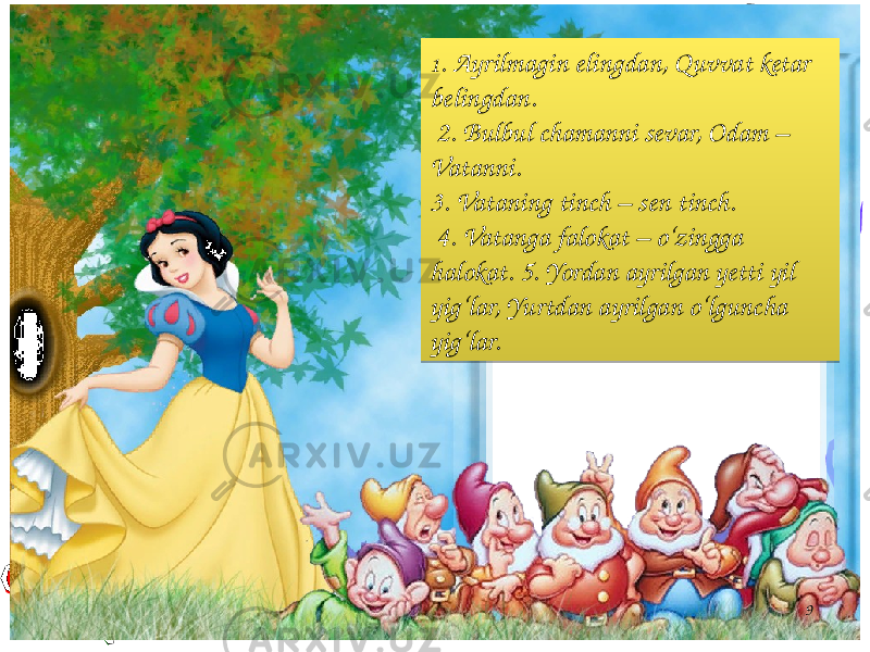 91 . Ayrilmagin elingdan, Quvvat ketar belingdan. 2. Bulbul chamanni sevar, Odam – Vatanni. 3. Vataning tinch – sen tinch. 4. Vatanga falokat – o‘zingga halokat. 5. Yordan ayrilgan yetti yil yig‘lar, Yurtdan ayrilgan o‘lguncha yig‘lar.01 0A 292D 0B 02 1A 1C 0B 30 1E 2C 2C 