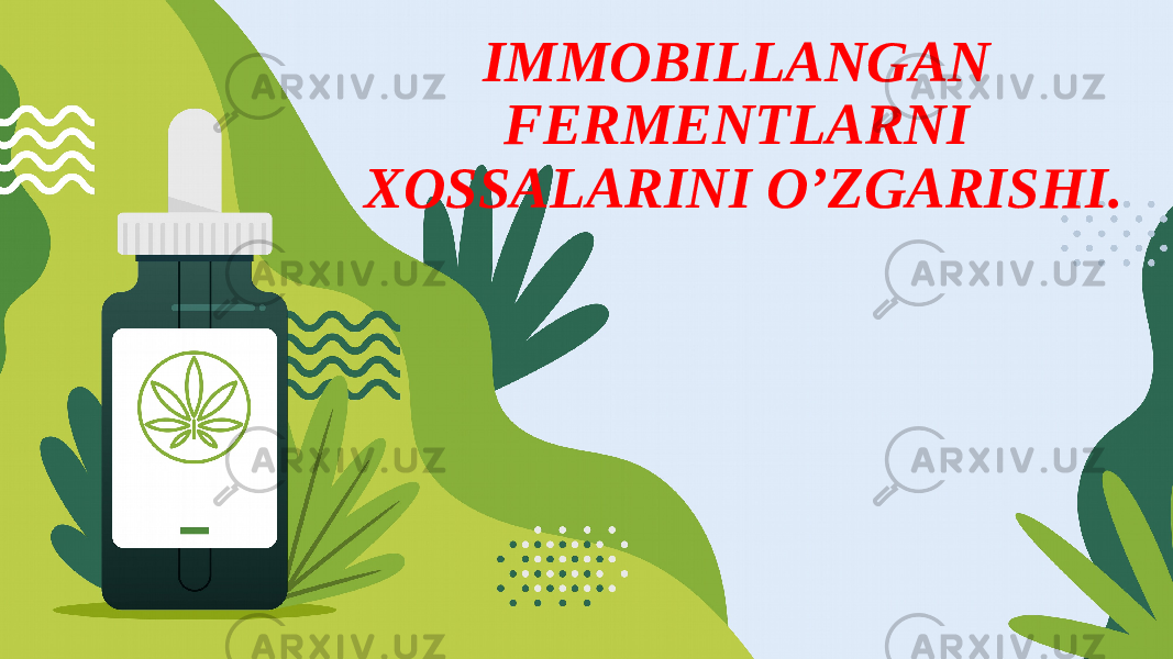 IMMOBILLANGAN FERMENTLARNI XOSSALARINI O’ZGARISHI. 