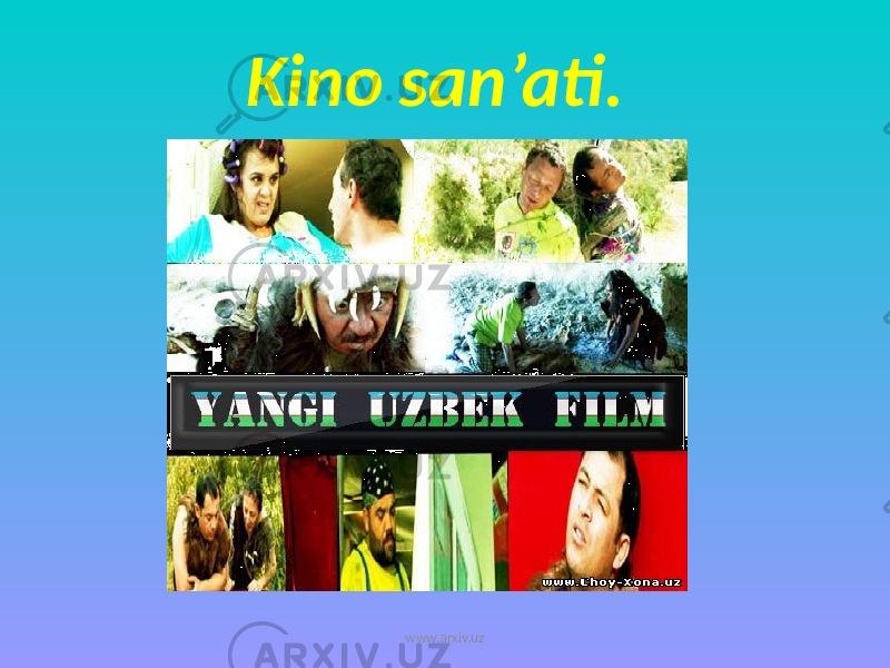 Kino san’ati. www.arxiv.uz 
