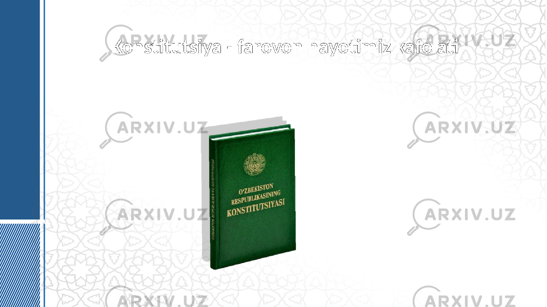 Konstitutsiya - farovon hayotimiz kafolati 