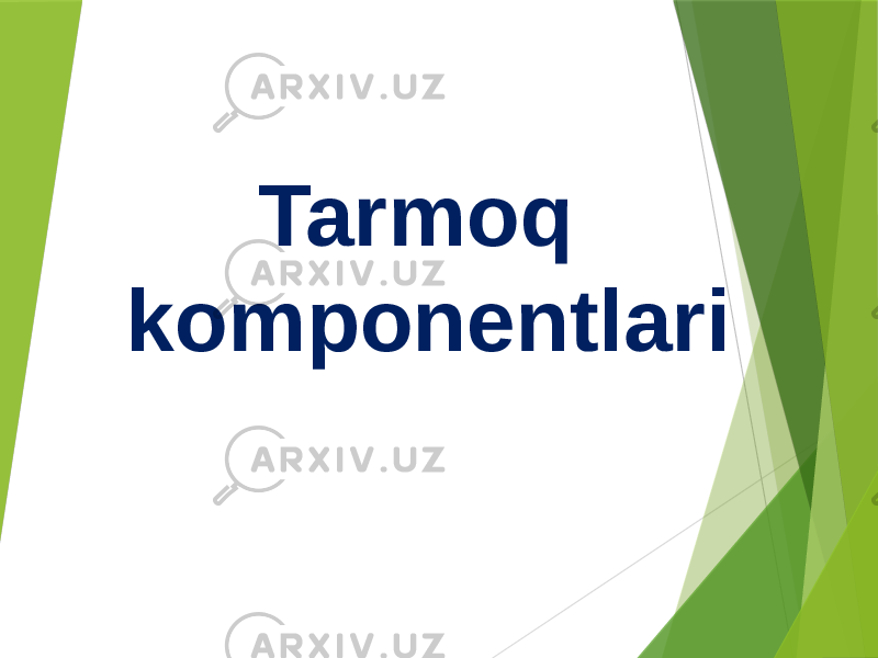 Tarmoq komponentlari 