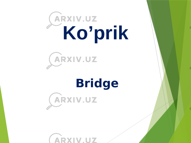 Ko’prik Bridge 