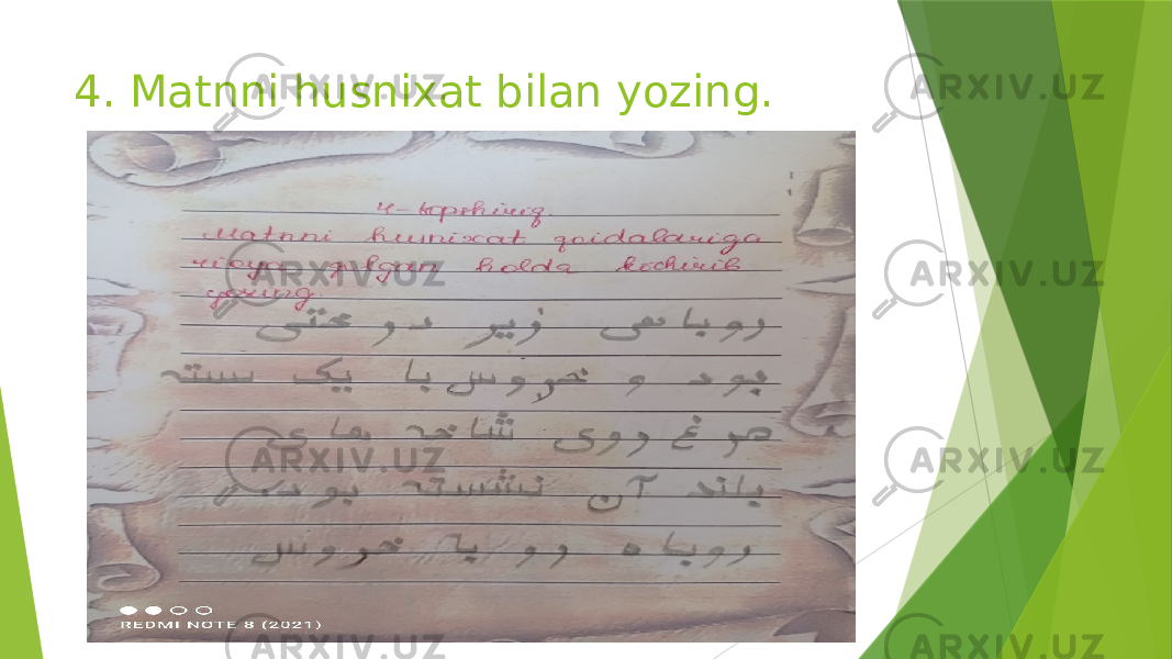 4. Matnni husnixat bilan yozing. 