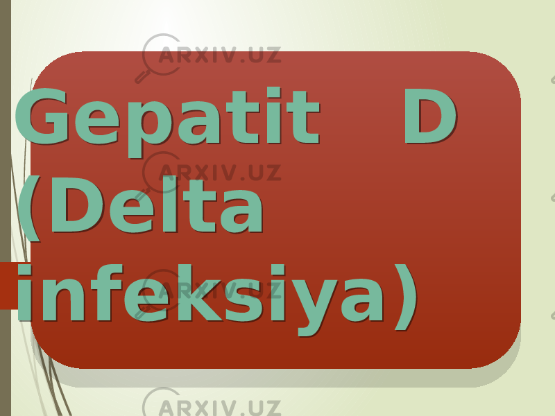 Gepatit D (Delta infeksiya) 1D2F37 3F1A2F32282709 2429 