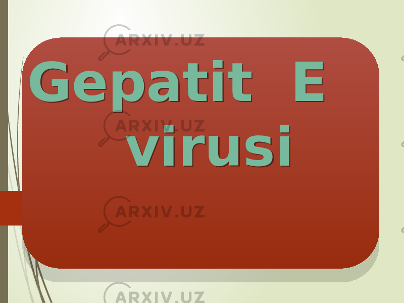 Gepatit E virusi 1D2F37 3A242B2A 