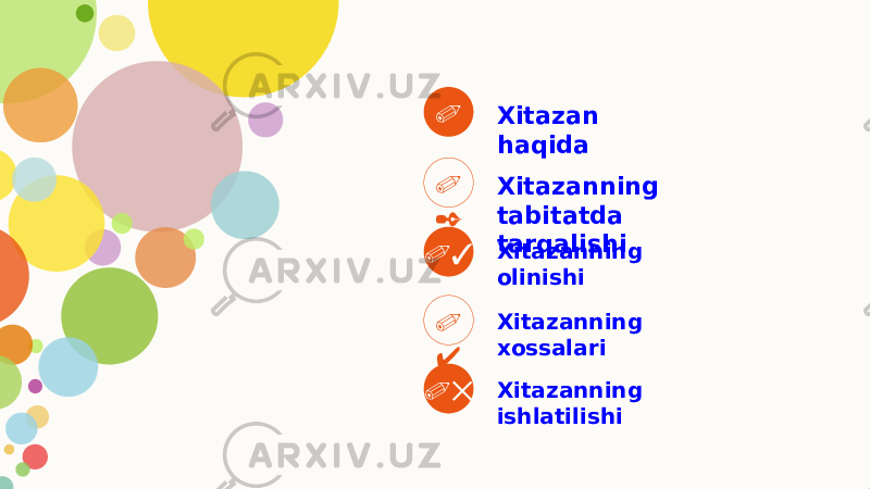 0 1 Xitazan haqida 0 2 Xitazanning tabitatda tarqalishi 03 Xitazanning olinishi 0 4 Xitazanning xossalari 05 Xitazanning ishlatilishi 