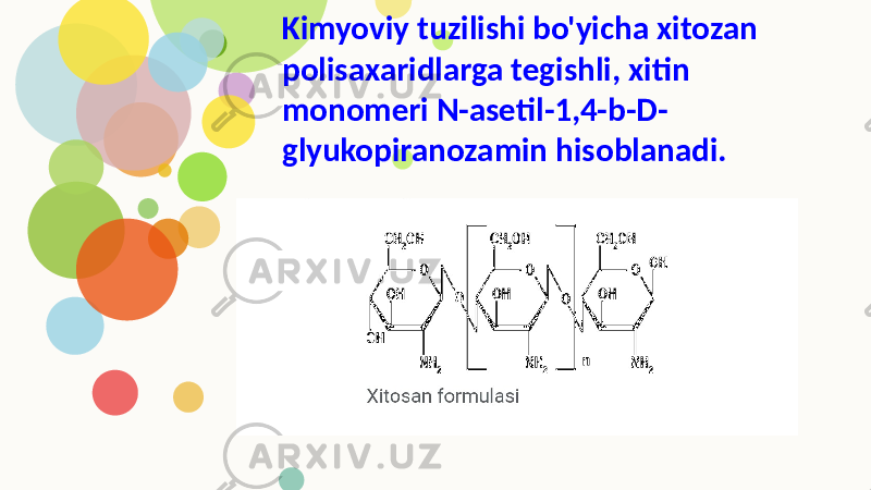 Kimyoviy tuzilishi bo&#39;yicha xitozan polisaxaridlarga tegishli, xitin monomeri N-asetil-1,4-b-D- glyukopiranozamin hisoblanadi. 