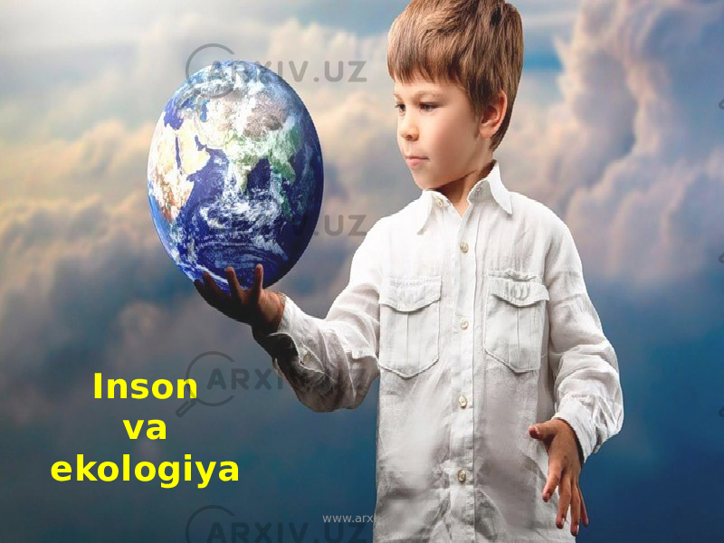 Inson va ekologiya www.arxiv.uz 